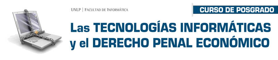 Las tecnologías informáticas y el derecho penal económico